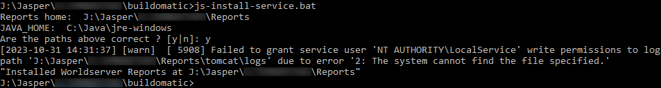 [ 5908] Failed to grant service user 'NT AUTHORITY\LocalService' write permissions to log path 'J:\Jasper\Reports\tomcat\logs' due to error '2: The system cannot find the file specified.'